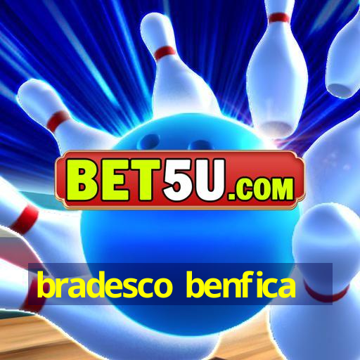 bradesco benfica